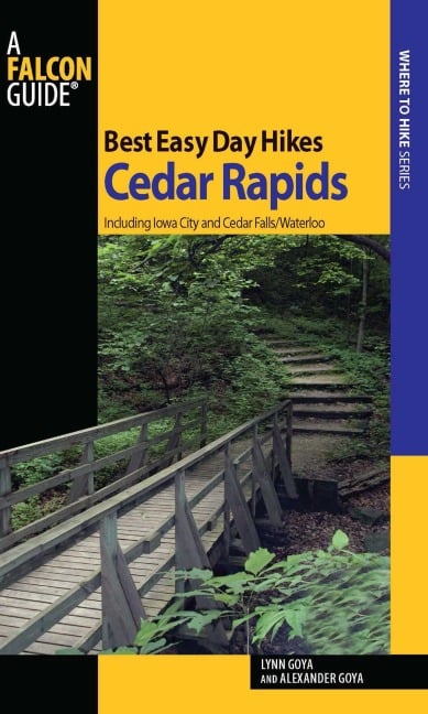 Best Easy Day Hikes Cedar Rapids - Lynn Goya, Alexander Goya