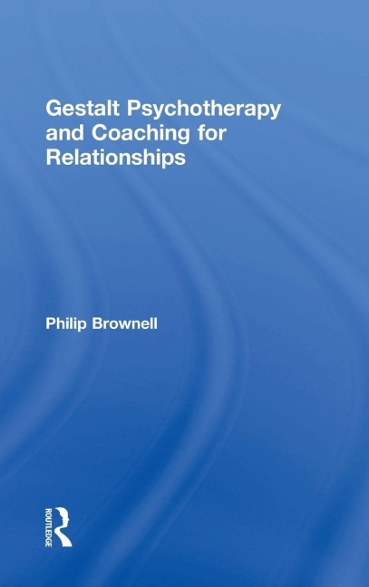 Gestalt Psychotherapy and Coaching for Relationships - Philip Brownell