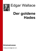 Cover-Bild zum Titel 'Der goldene Hades' von 'Aa. Vv., Edgar Wallace'