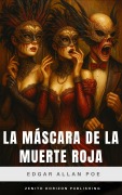 Cover-Bild zum Titel 'La máscara de la muerte roja' von 'Edgar Allan Poe, Zenith Horizon Publishing'