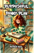 Cover-Bild zum Titel 'Purposeful Penny Plan' von 'Patrick Voss'