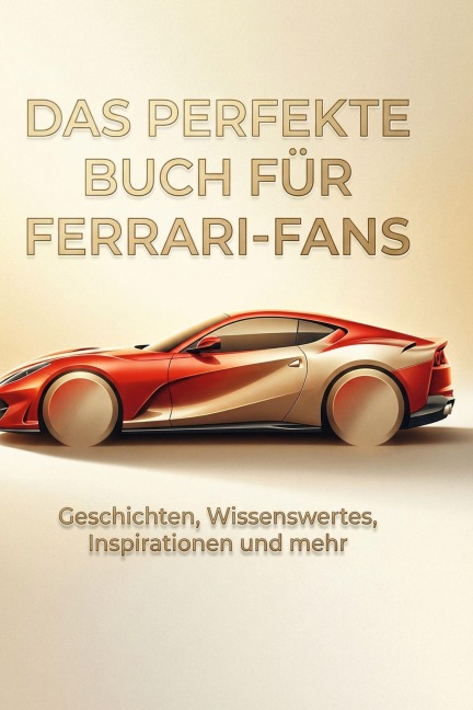 Das perfekte Buch für Ferrari-Fans - Henry Klein