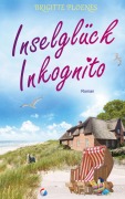 Cover-Bild zum Titel 'Inselglück Inkognito' von 'Brigitte Ploenes'