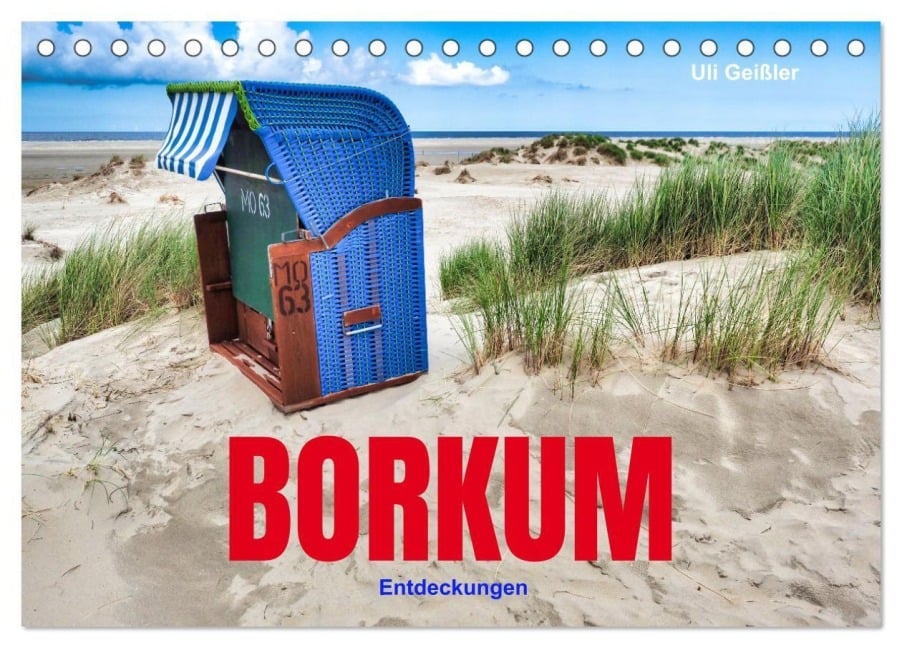BORKUM Entdeckungen (Tischkalender 2027 DIN A5 quer), CALVENDO Monatskalender - Uli Geißler