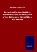 Cover-Bild zum Titel 'Nervenkrankheit und Lektüre - Nervenleiden und Erziehung - Die ersten Zeichen der Nervosität des Kindesalters' von 'Hermann Oppenheim'