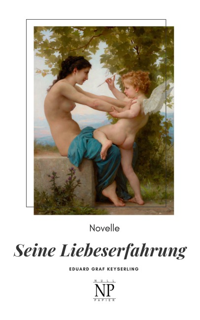 Seine Liebeserfahrung - Eduard Von Keyserling