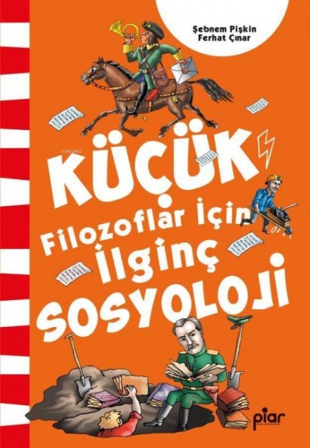 Kücük Filozoflar Icin Ilginc Sosyoloji - Sebnem Piskin