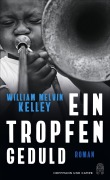 Cover-Bild zum Titel 'Ein Tropfen Geduld' von 'William Melvin Kelley'