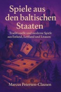 Cover-Bild zum Titel 'Spiele aus den baltischen Staaten' von 'Marcus PC Petersen - Clausen'