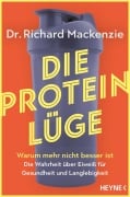 Cover-Bild zum Titel 'Die Protein-Lüge' von 'Richard Mackenzie'