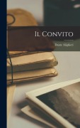 Cover-Bild zum Titel 'Il Convito' von 'Dante Alighieri'