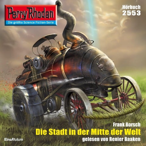Perry Rhodan 2553: Die Stadt in der Mitte der Welt - Frank Borsch