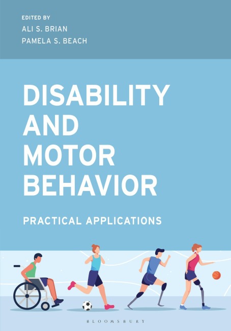 Disability and Motor Behavior - Ali S. Brian, Pamela S. Beach