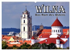 Cover-Bild zum Titel 'Wilna - Das Rom des Ostens (Wandkalender 2027 DIN A2 quer), CALVENDO Monatskalender' von 'Henning von Löwis of Menar'