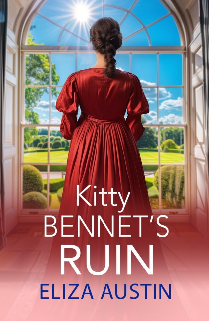Kitty Bennet's Ruin - Eliza Austin