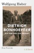 Dietrich Bonhoeffer - Wolfgang Huber