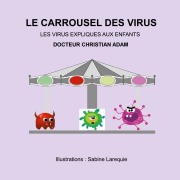 Cover-Bild zum Titel 'Le Carrousel des Virus' von 'Christian Adam'