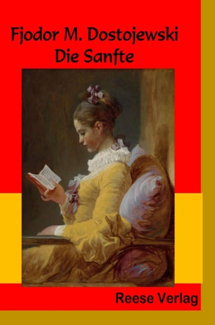 Die Sanfte - Fjodor M. Dostojewski