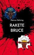 Cover-Bild zum Titel 'Rakete Bruce' von 'Marcus Helwing'