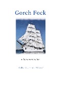 Cover-Bild zum Titel 'Gorch Fock' von 'Volker Sturmat'