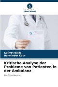 Cover-Bild zum Titel 'Kritische Analyse der Probleme von Patienten in der Ambulanz' von 'Kuljyot Bajaj, Harminder Kaur'