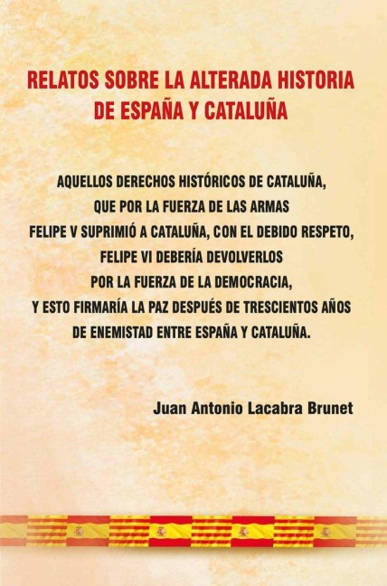 Relatos sobre la alterada historia de España y Cataluña - 