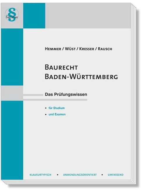 Baurecht Baden-Württemberg - Karl-Edmund Hemmer, Achim Wüst, Daniel Kresser, Hemmer/Wüst Verlags GmbH Rausch