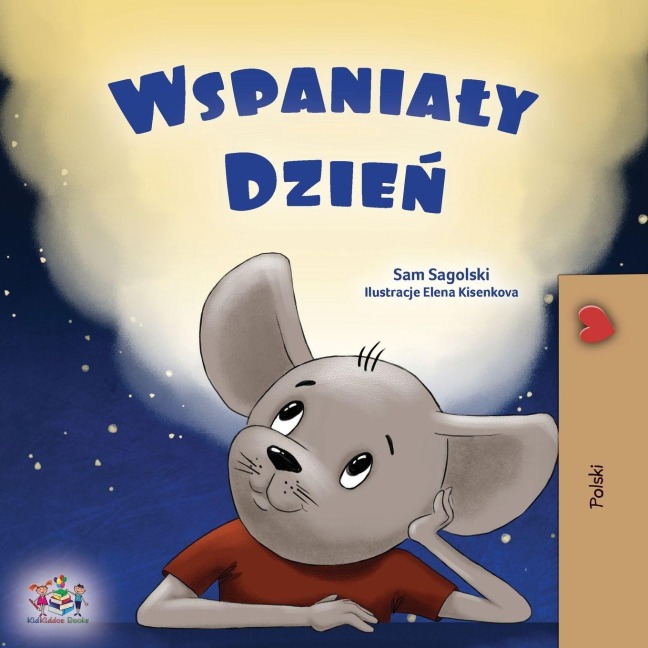 A Wonderful Day (Polish Children's Book) - Sam Sagolski, Kidkiddos Books