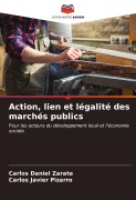 Cover-Bild zum Titel 'Action, lien et légalité des marchés publics' von 'Carlos Daniel Zarate, Carlos Javier Pizarro'