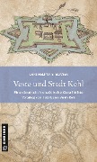 Veste und Stadt Kehl - Carl Helmut Steckner