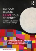 Cover-Bild zum Titel 'Do Your Lessons Love Your Students?' von 'Mariah Rankine-Landers, Jessa Brie Moreno'