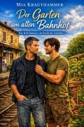 Cover-Bild zum Titel 'Der Garten am alten Bahnhof' von 'Mia Krauthammer'