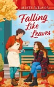 Cover-Bild zum Titel 'Falling Like Leaves' von 'Misty Wilson'