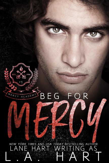 Beg for Mercy (Mercy Academy) - Lane Hart