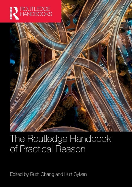 The Routledge Handbook of Practical Reason - 