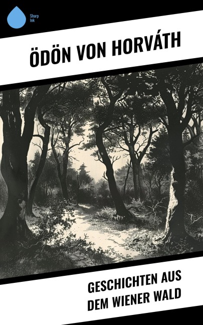 Geschichten aus dem Wiener Wald - Ödön Von Horváth