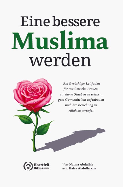 Eine bessere Muslima werden - Naima Abdullah