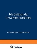 Die Gebäude der Universität Heidelberg - 