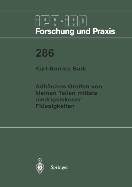 Adhäsives Greifen von kleinen Teilen mittels niedrigviskoser Flüssigkeiten - Karl-Borries Bark