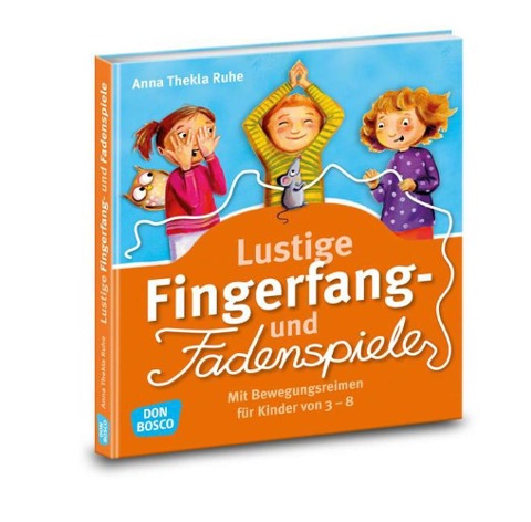 Lustige Fingerfang- und Fadenspiele - Anna Thekla Ruhe