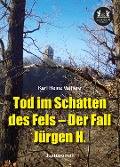 Cover-Bild zum Titel 'Tod im Schatten des Fels - Der Fall Jürgen H.' von 'Karl Heinz Valtiere'