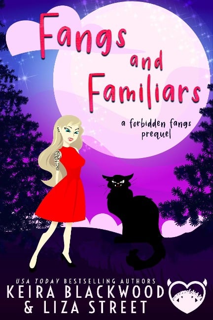 Fangs and Familiars (Forbidden Fangs, #0) - Keira Blackwood, Liza Street
