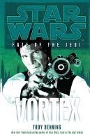 Star Wars: Fate of the Jedi - Vortex - Troy Denning