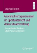 Cover-Bild zum Titel 'Geschlechtertypisierungen im Sportunterricht und deren situativer Bezug' von 'Tanja Hackenbroich'