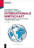 Cover-Bild zum Titel 'Internationale Wirtschaft' von 'Simon Martin Neumair, Dieter Matthew Schlesinger'