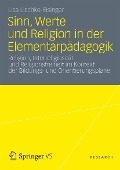 Sinn, Werte und Religion in der Elementarpädagogik - Lisa Lischke-Eisinger