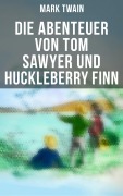 Cover-Bild zum Titel 'Die Abenteuer von Tom Sawyer und Huckleberry Finn' von 'Mark Twain'