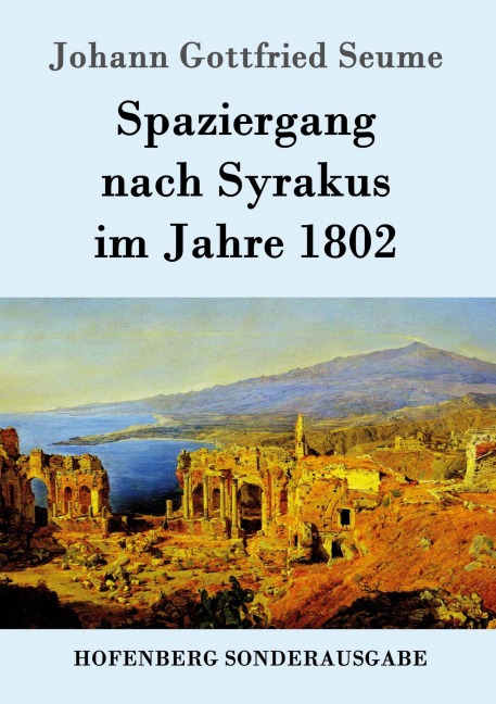 Spaziergang nach Syrakus im Jahre 1802 - Johann Gottfried Seume