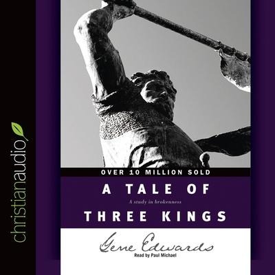 Tale of Three Kings Lib/E - Gene Edwards