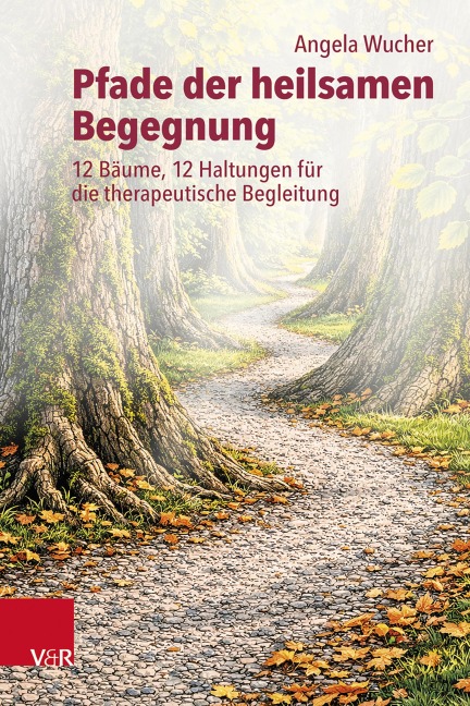 Pfade der heilsamen Begegnung - Angela Wucher